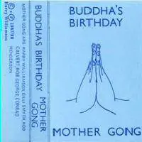 Mother Gong : Buddha's Birthday